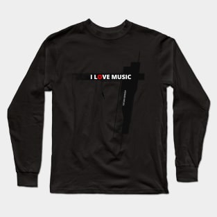 I Love Music, To the Next Level - Music Long Sleeve T-Shirt